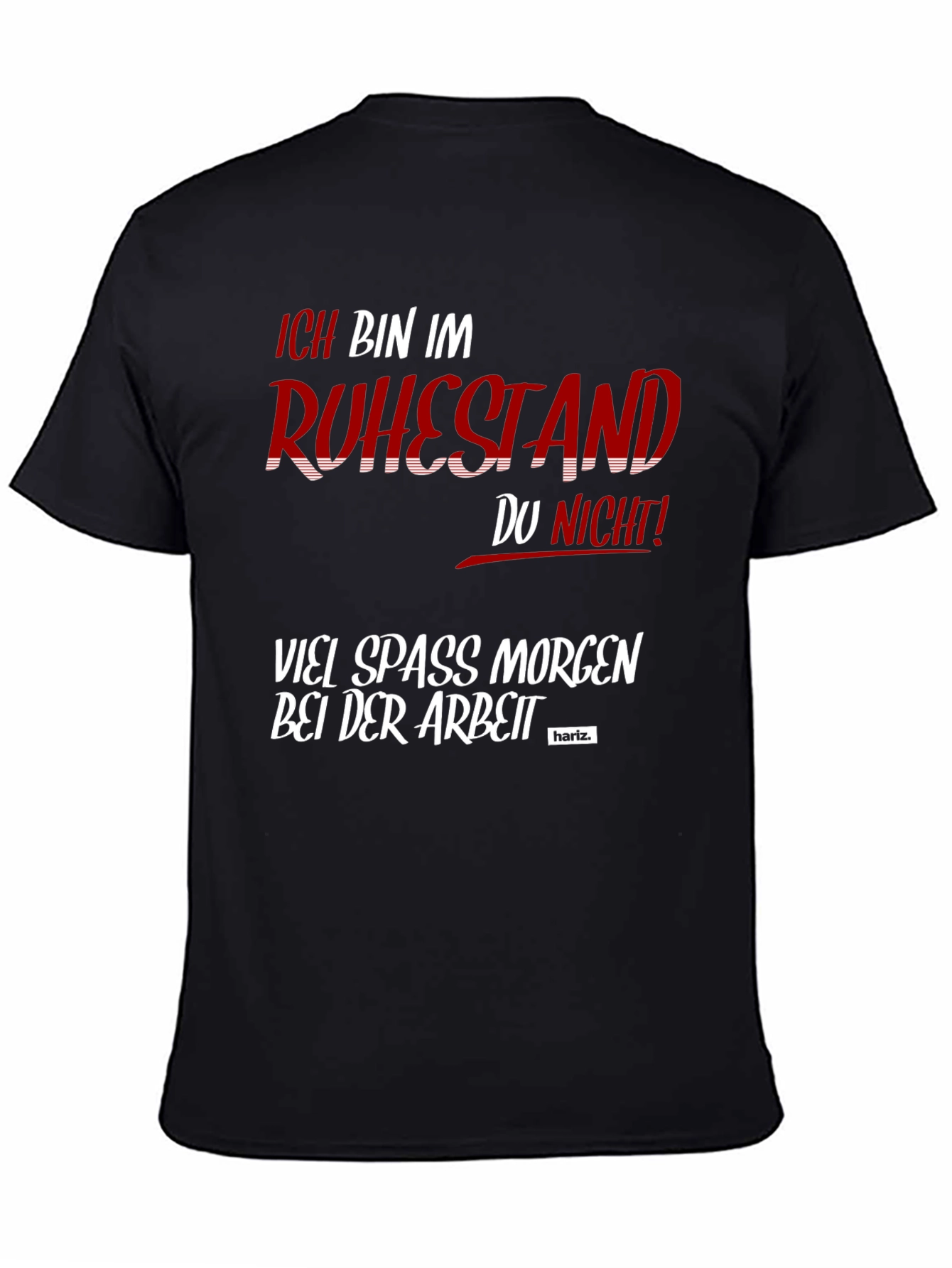 Funny Retirement T-Shirt - Ich Bin Im Ruhestand