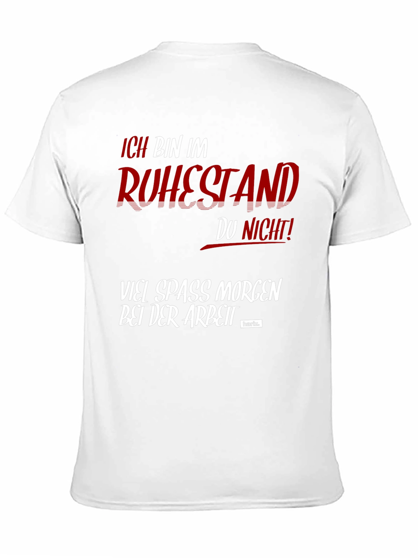 Funny Retirement T-Shirt - Ich Bin Im Ruhestand