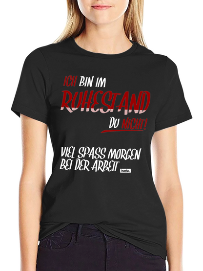 Funny Retirement T-Shirt - Ich Bin Im Ruhestand