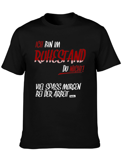 Funny Retirement T-Shirt - Ich Bin Im Ruhestand