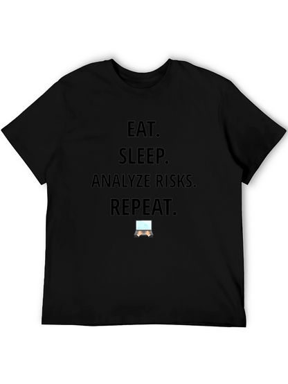 Eat Sleep Analyze Risks Repeat T-Shirt