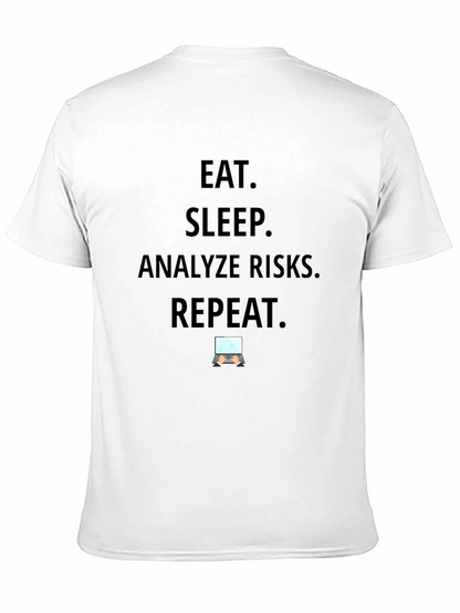 Eat Sleep Analyze Risks Repeat T-Shirt