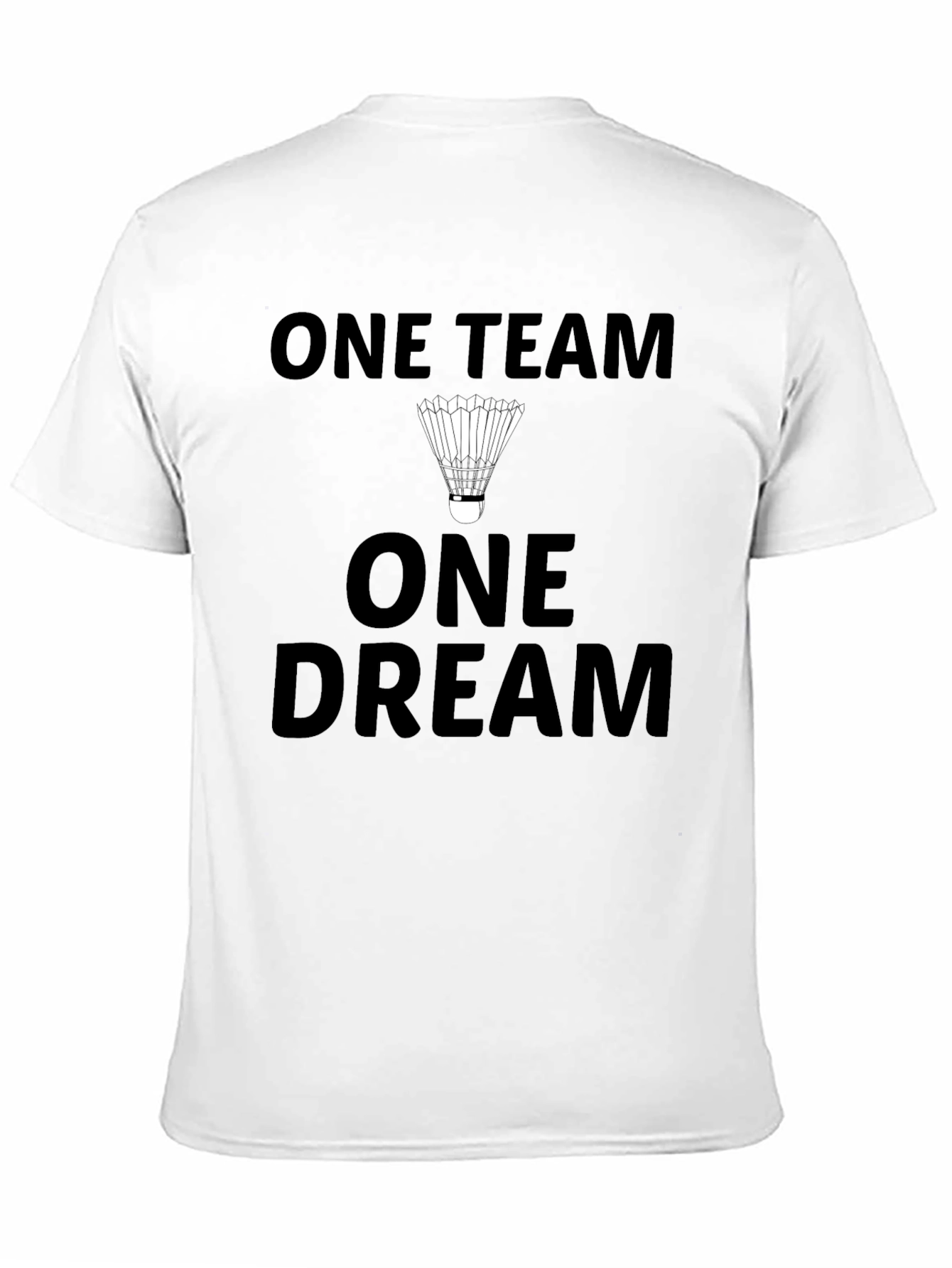 One Team One Dream Badminton T-Shirt