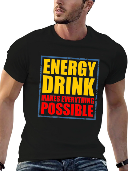 Energy Drink Makes Everything Possible Graphic Tee