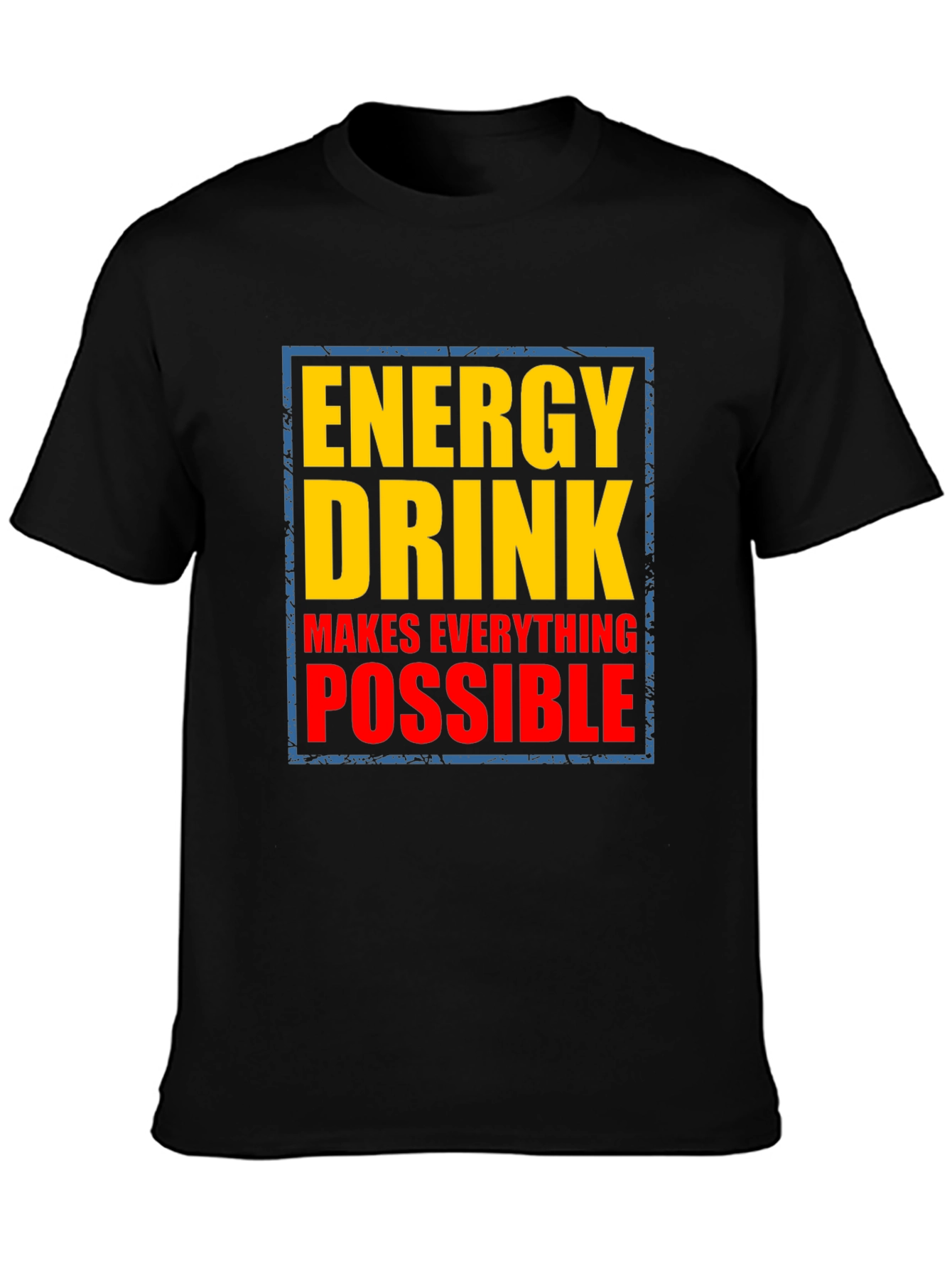 Energy Drink Makes Everything Possible Graphic Tee