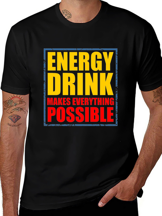Energy Drink Makes Everything Possible Graphic Tee