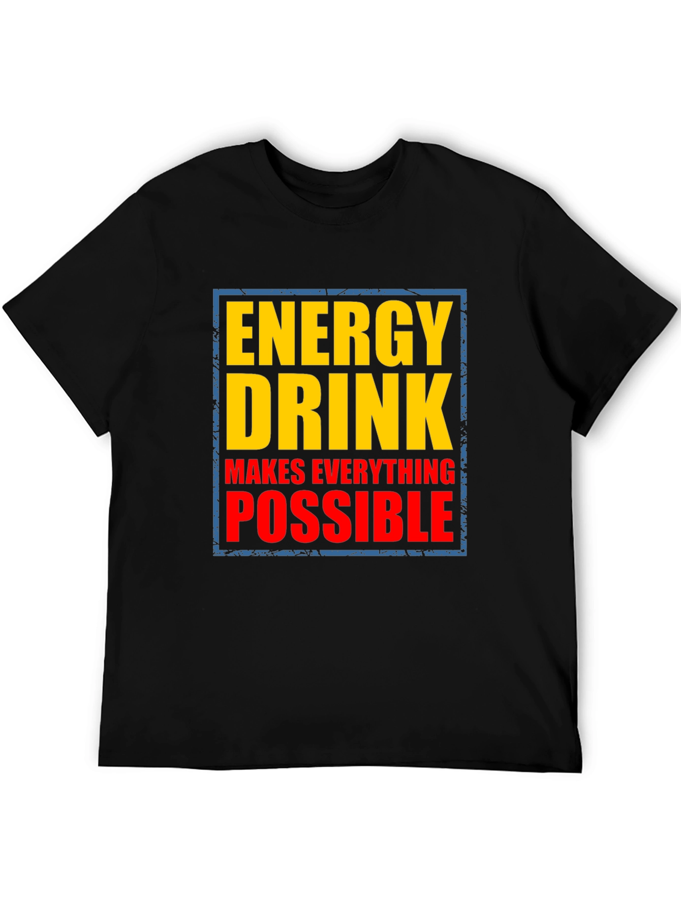 Energy Drink Makes Everything Possible Graphic Tee