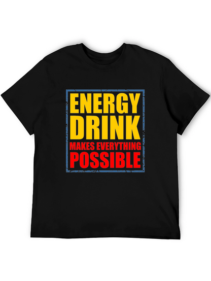 Energy Drink Makes Everything Possible Graphic Tee