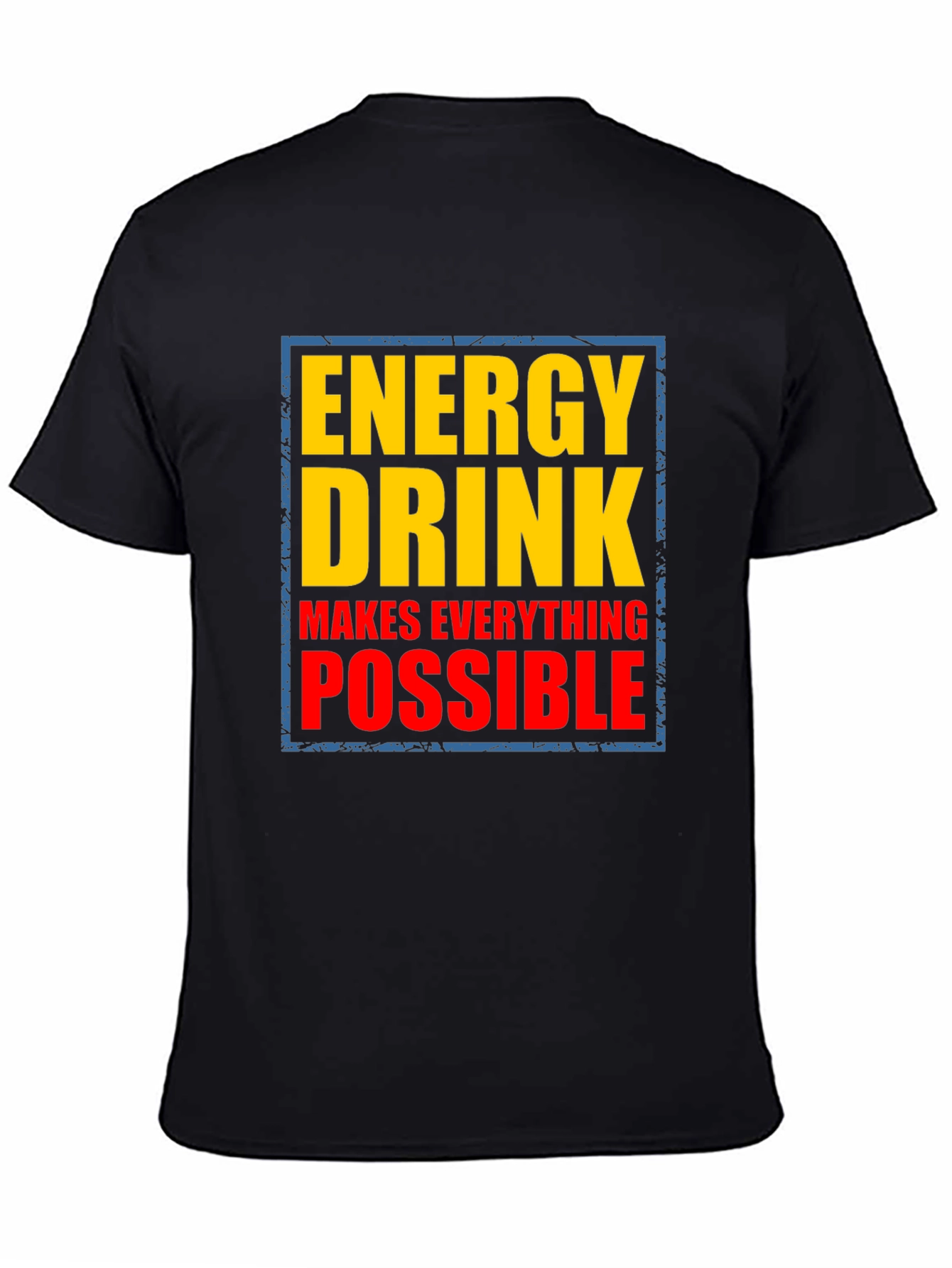 Energy Drink Makes Everything Possible Graphic Tee