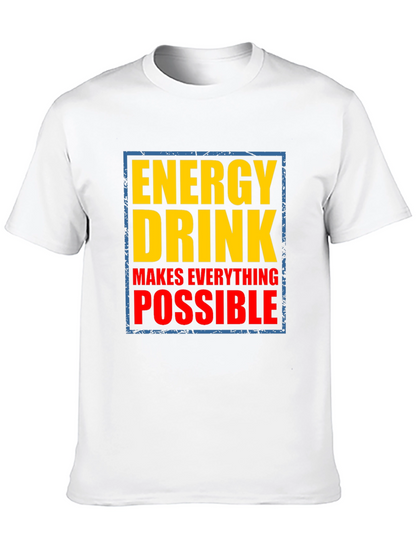 Energy Drink Makes Everything Possible Graphic Tee