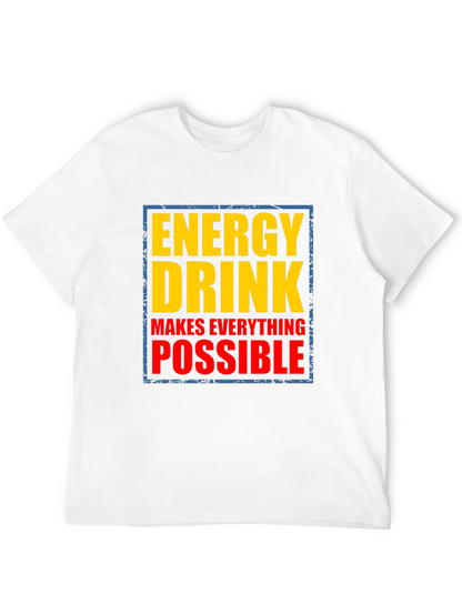 Energy Drink Makes Everything Possible Graphic Tee