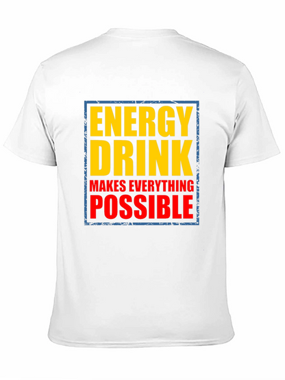 Energy Drink Makes Everything Possible Graphic Tee