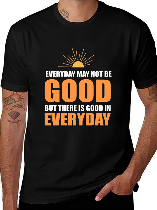 Everyday Goodness T-Shirt - Inspirational Graphic Tee