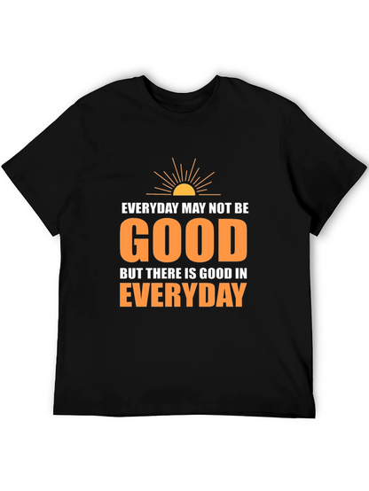 Everyday Goodness T-Shirt - Inspirational Graphic Tee