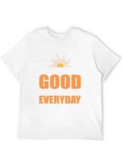 Everyday Goodness T-Shirt - Inspirational Graphic Tee