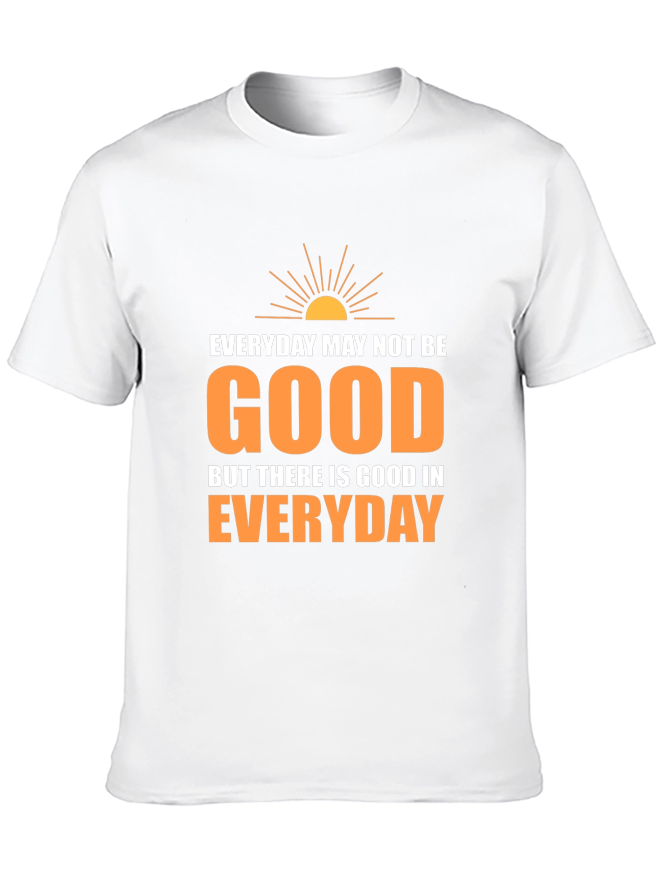Everyday Goodness T-Shirt - Inspirational Graphic Tee