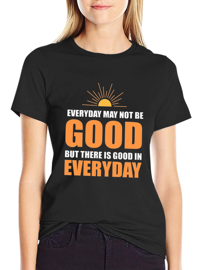 Everyday Goodness T-Shirt - Inspirational Graphic Tee