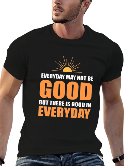 Everyday Goodness T-Shirt - Inspirational Graphic Tee
