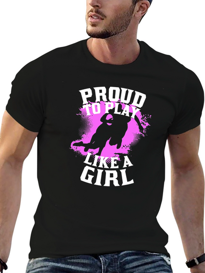 Proud To Play Like A Girl Black T-Shirt