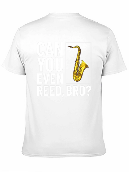 Can You Even Reed Bro? Saxophone T-Shirt