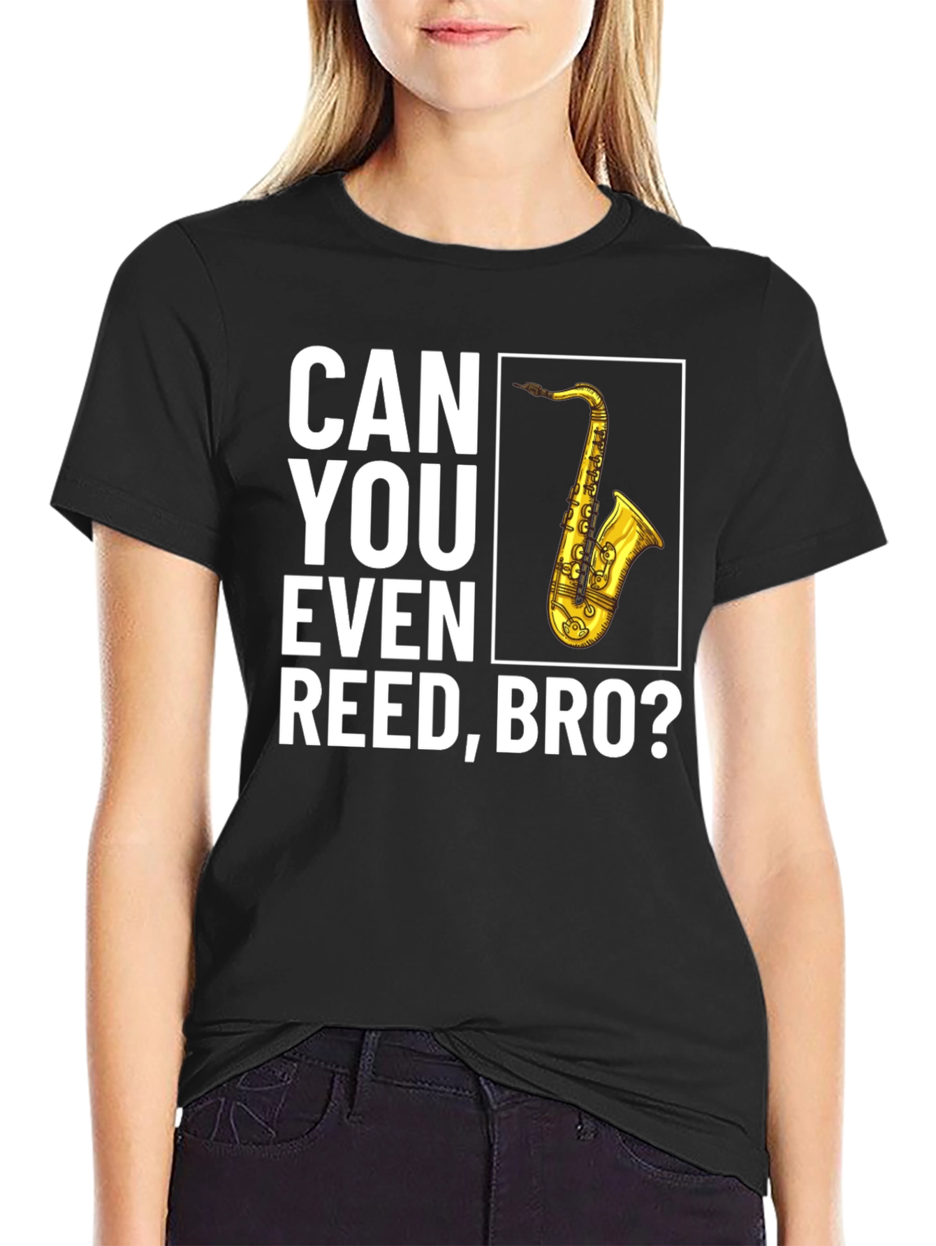 Can You Even Reed Bro? Saxophone T-Shirt