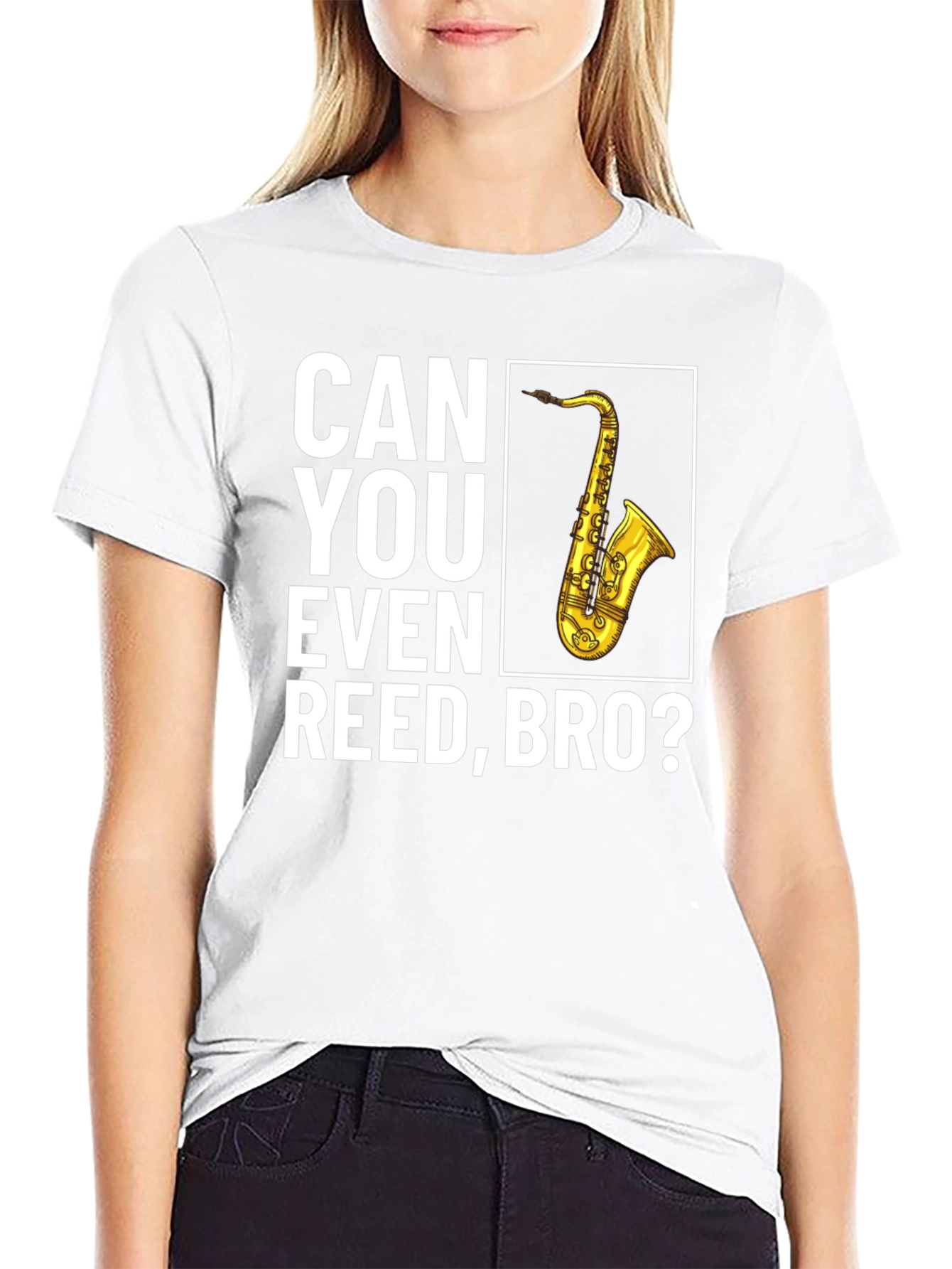 Can You Even Reed Bro? Saxophone T-Shirt