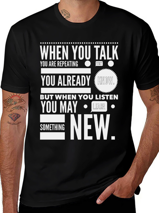 When You Talk Listen New T-Shirt