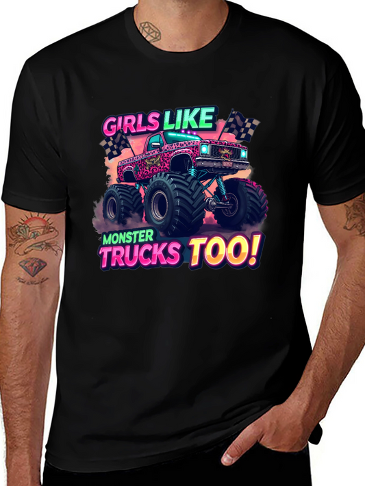 Girls Like Monster Trucks Too Graphic T-Shirt