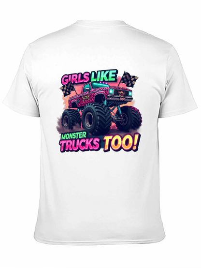 Girls Like Monster Trucks Too Graphic T-Shirt