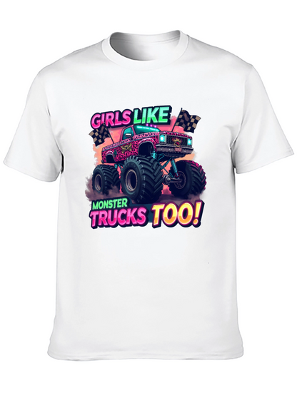 Girls Like Monster Trucks Too Graphic T-Shirt