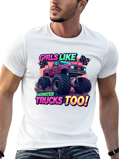 Girls Like Monster Trucks Too Graphic T-Shirt
