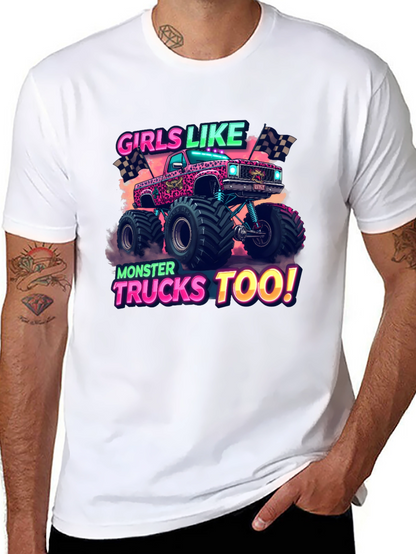 Girls Like Monster Trucks Too Graphic T-Shirt