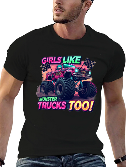 Girls Like Monster Trucks Too Graphic T-Shirt