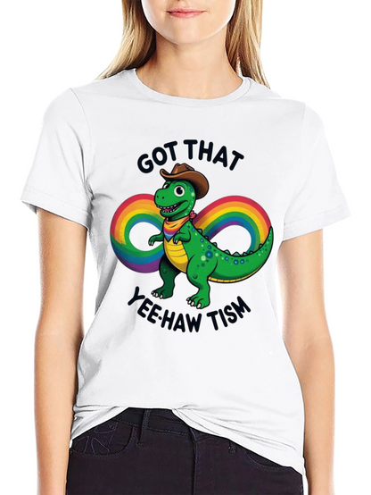 Got That Yee Haw Tism Dinosaur T-Shirt