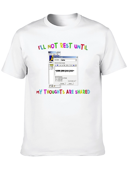 Ill Not Rest Until Thoughts Shared Graphic Tee