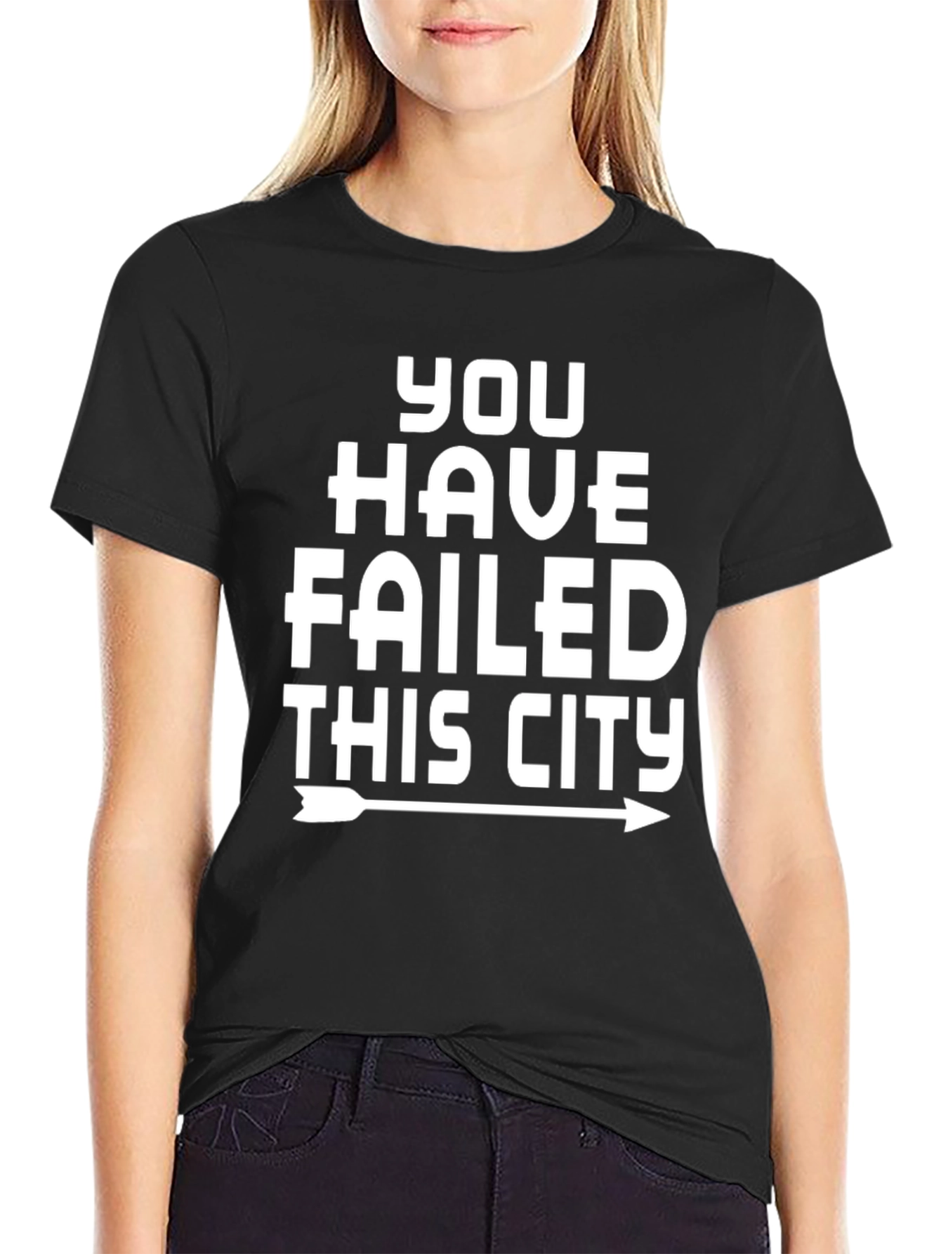 You Have Failed This City Graphic Tee