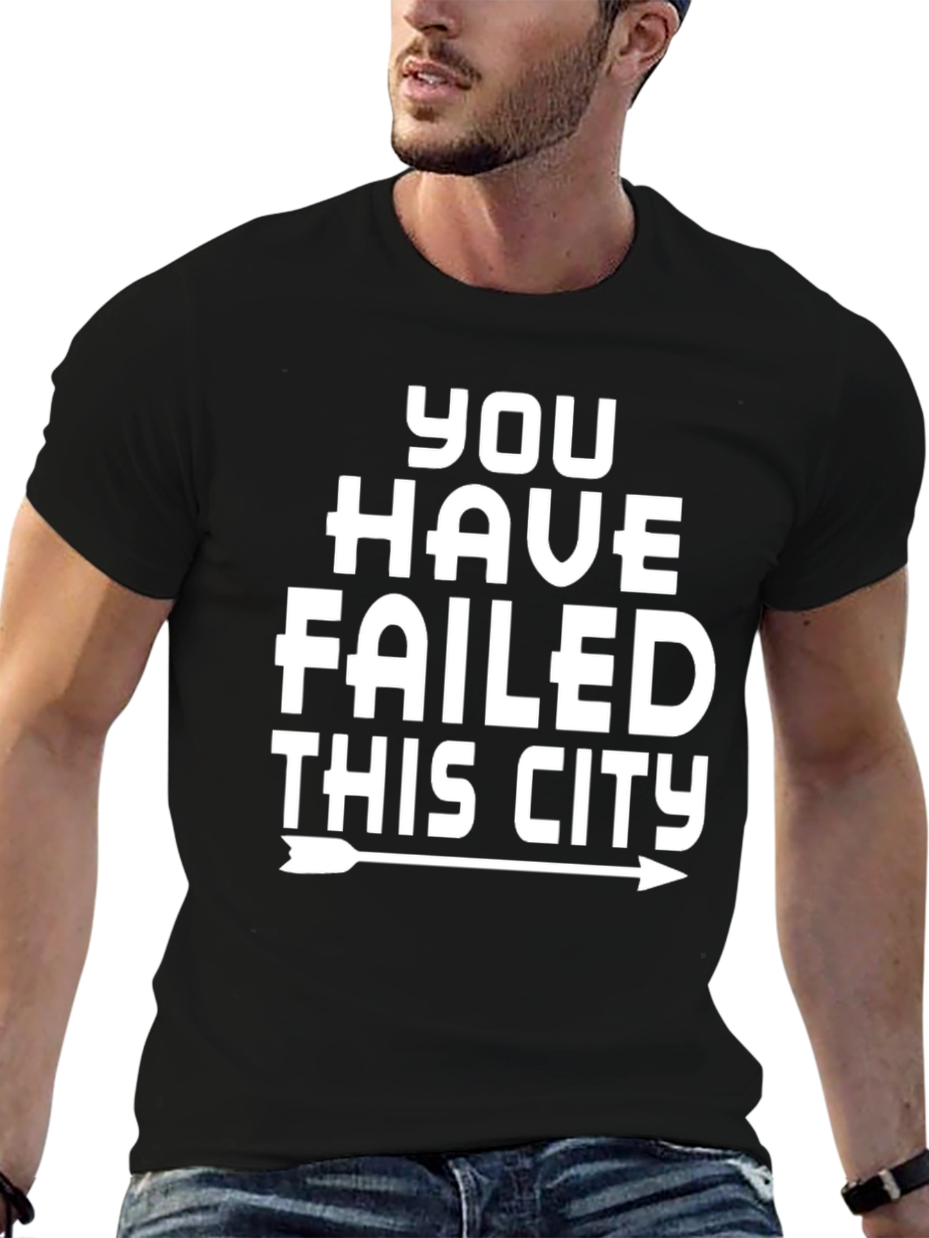 You Have Failed This City Graphic Tee