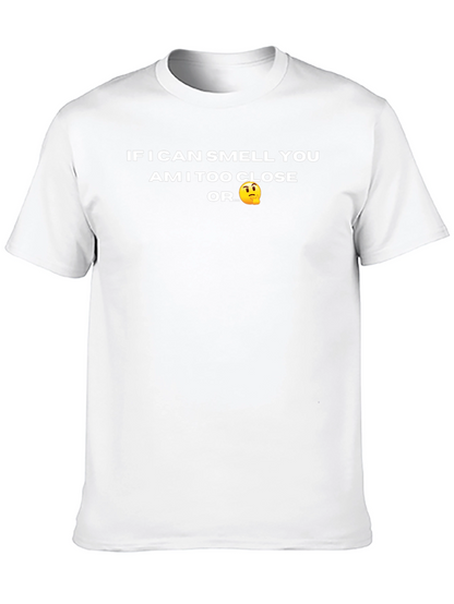 Funny Novelty T-Shirt - Am I Too Close?