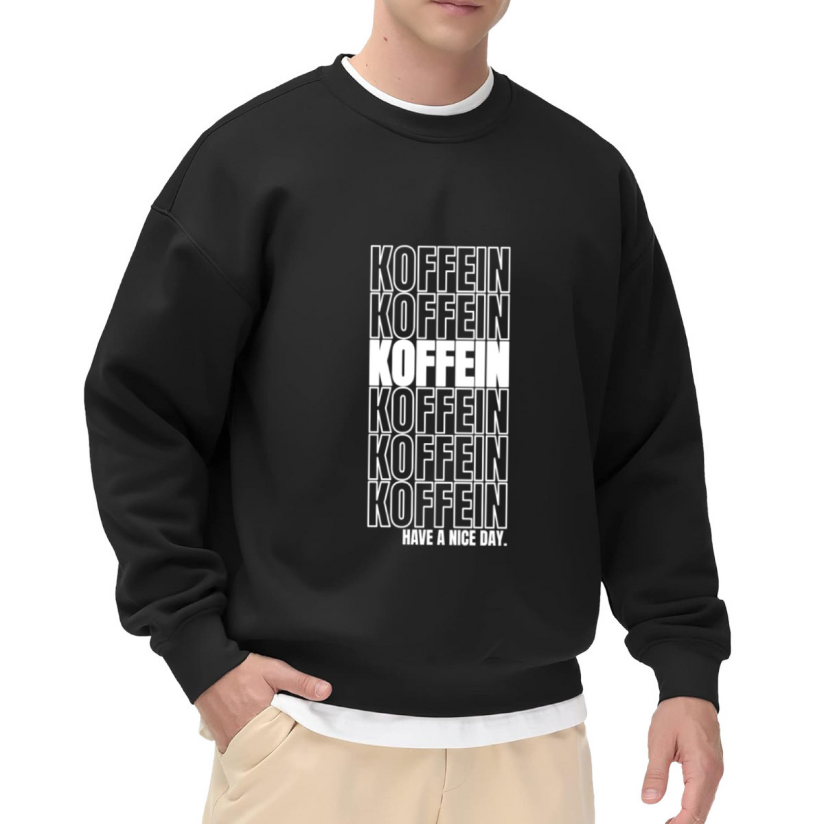 Kofein Have a Nice Day Sweatshirt - Repeated Coffee Lettering Crewneck, Caffeine Streetwear Pullover, Espresso Lover Gift Sweatshirt, Coffee Mood Top