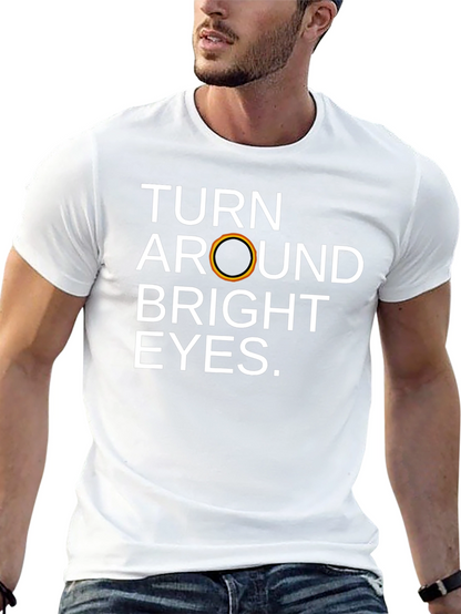 Turn Around Bright Eyes T-Shirt