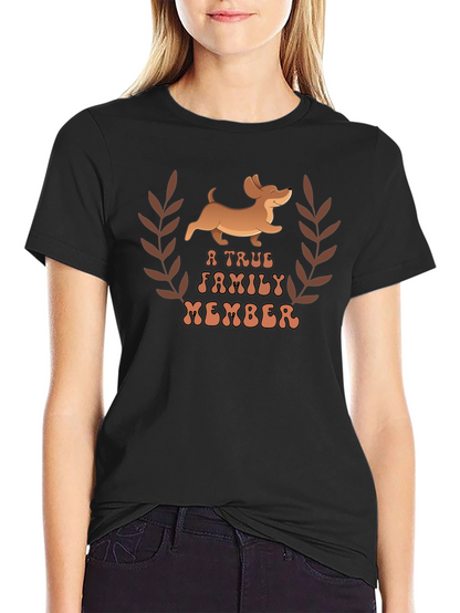 Dachshund True Family Member Graphic T-Shirt