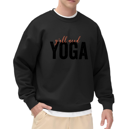 Y'all Need Yoga Sweatshirt - Funny Yoga Quote Crewneck, Distressed Lettering Pullover, Yogi Fitness Humor Gift Sweatshirt, Stretch Day Top