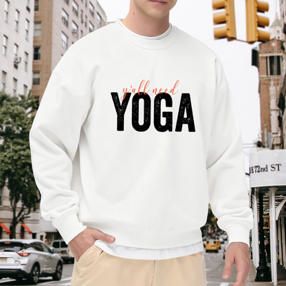 Y'all Need Yoga Sweatshirt - Funny Yoga Quote Crewneck, Distressed Lettering Pullover, Yogi Fitness Humor Gift Sweatshirt, Stretch Day Top