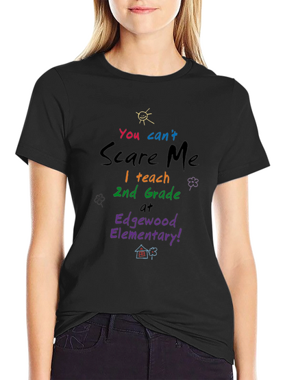 You Cant Scare Me T-Shirt