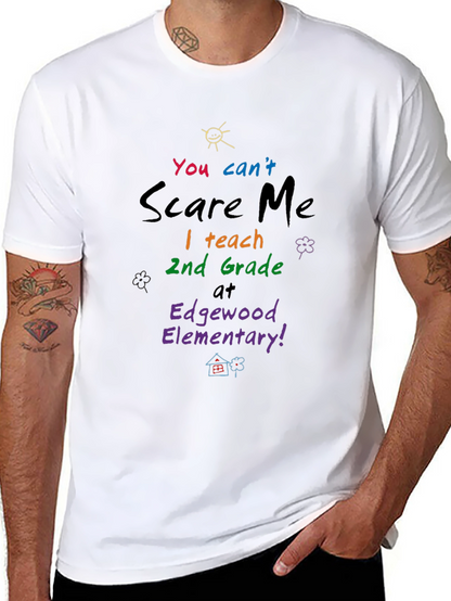 You Cant Scare Me T-Shirt