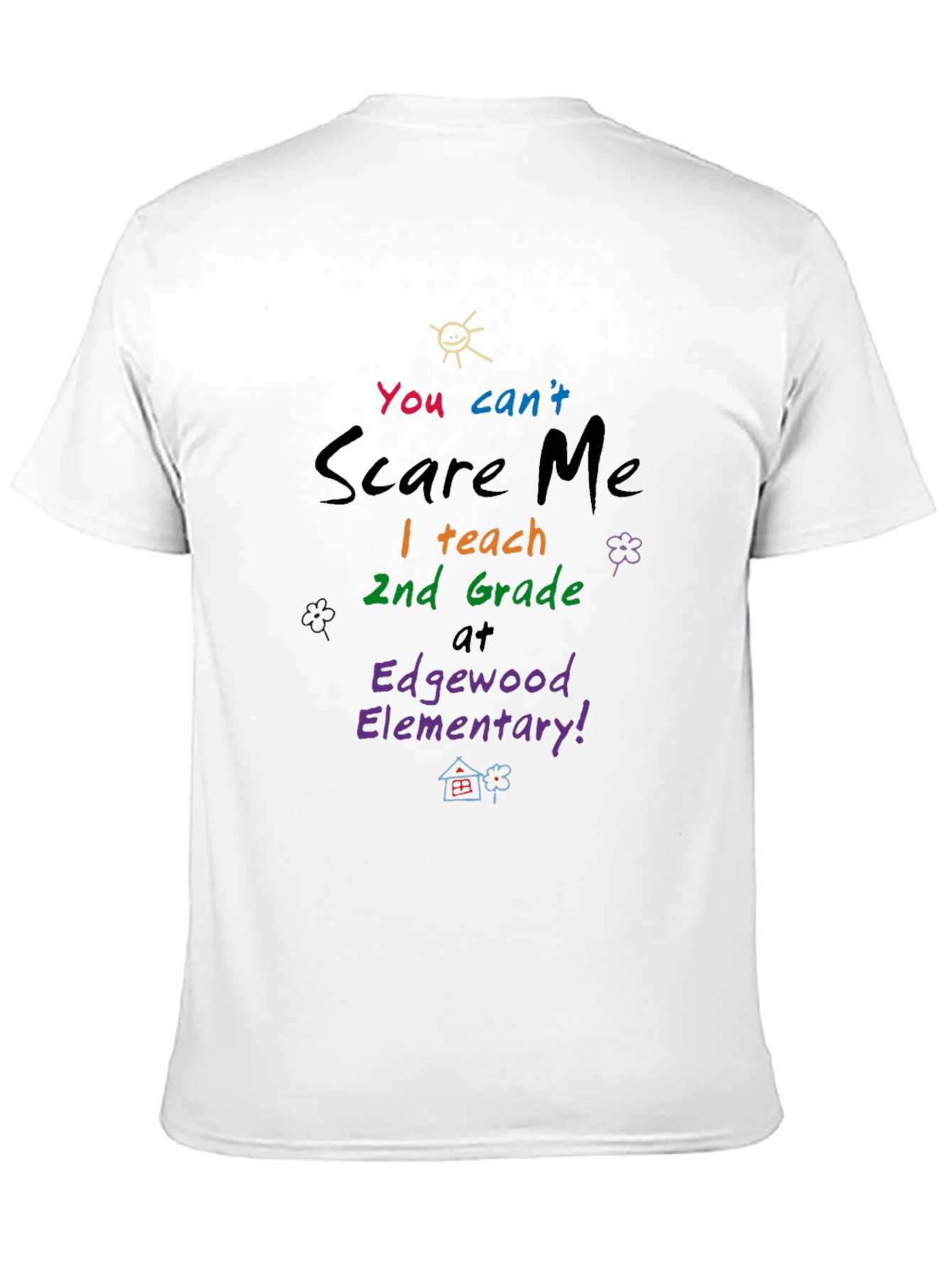 You Cant Scare Me T-Shirt