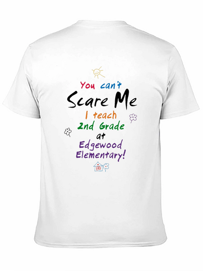 You Cant Scare Me T-Shirt