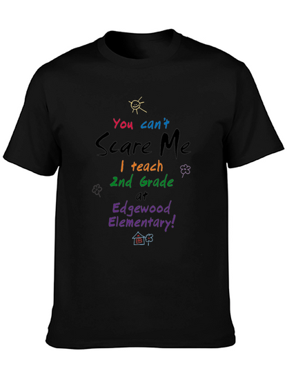 You Cant Scare Me T-Shirt