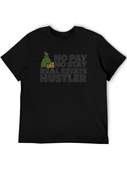 No Pay No Stay Real Estate Hustler Black T-Shirt