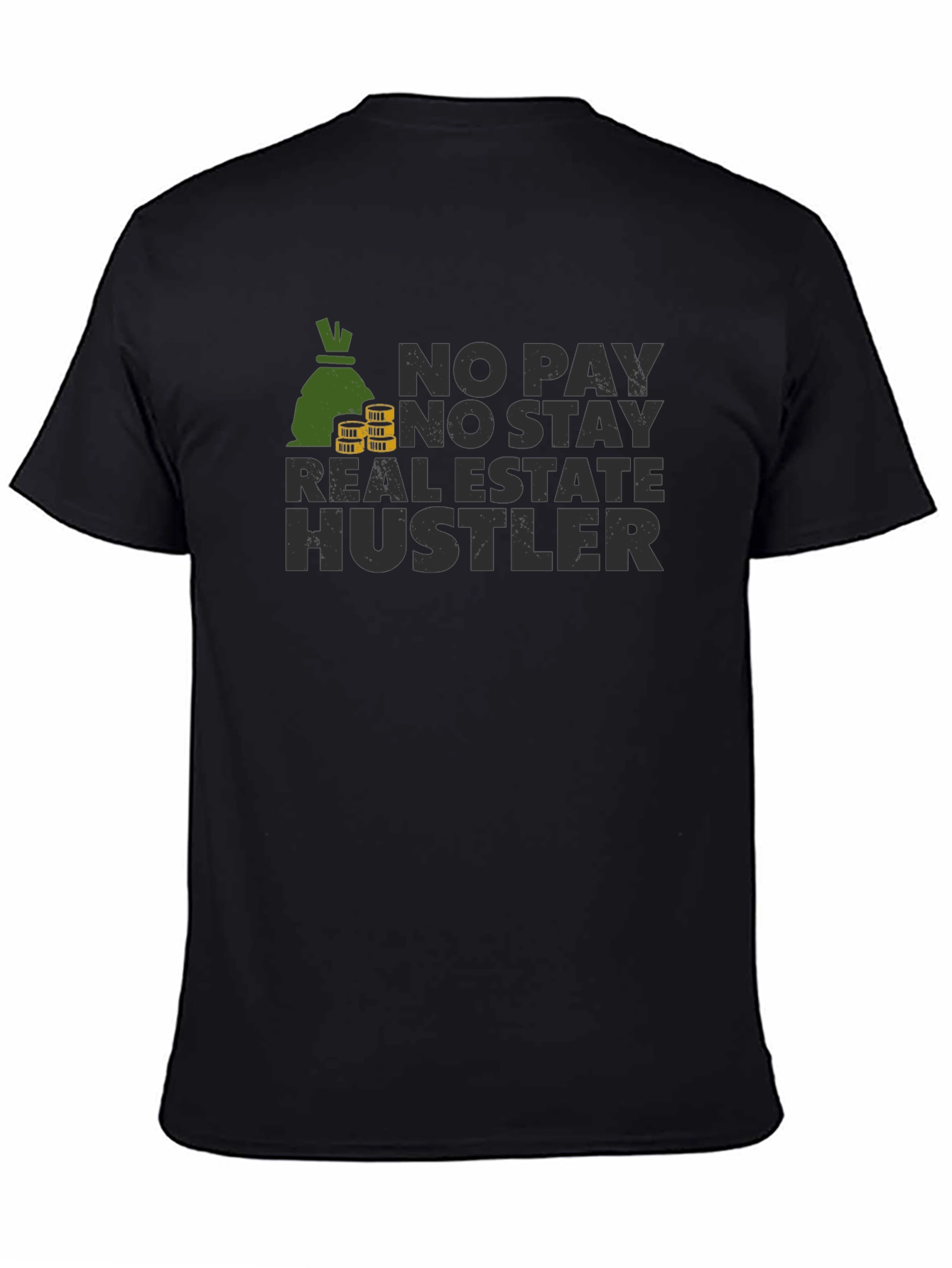 No Pay No Stay Real Estate Hustler Black T-Shirt